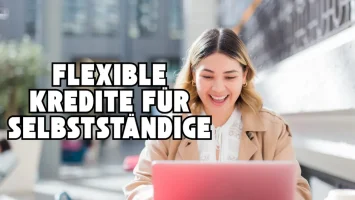 Flexible Kredite für Selbstständige