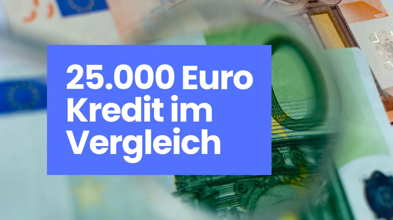 25.000 Euro Kredit im Vergleich