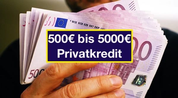 500 Euro bis 5000 Euro Privatkredit, Kreditvergleich