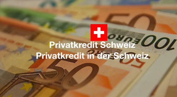 Privatkredit Schweiz | Privatkredit in der Schweiz