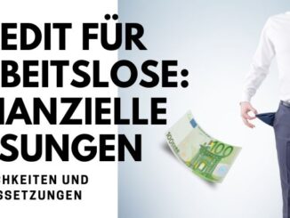 Kredit für Arbeitslose: finanzielle Lösungen