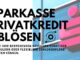 Sparkasse Privatkredit ablösen