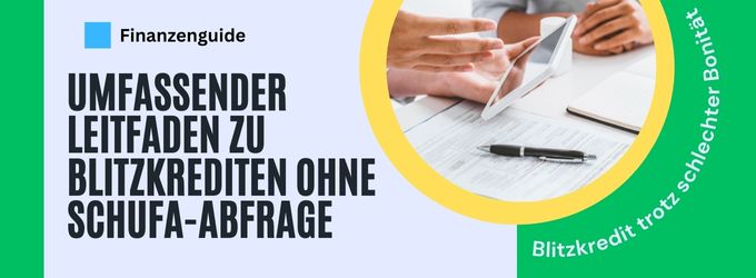 Umfassender Leitfaden zu Blitzkrediten ohne Schufa-Abfrage