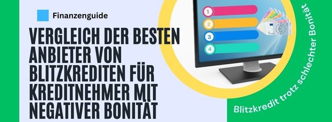 Vergleich der besten Anbieter von Blitzkrediten für Kreditnehmer mit negativer Bonität