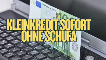 Kleinkredit Sofort & Ohne Schufa